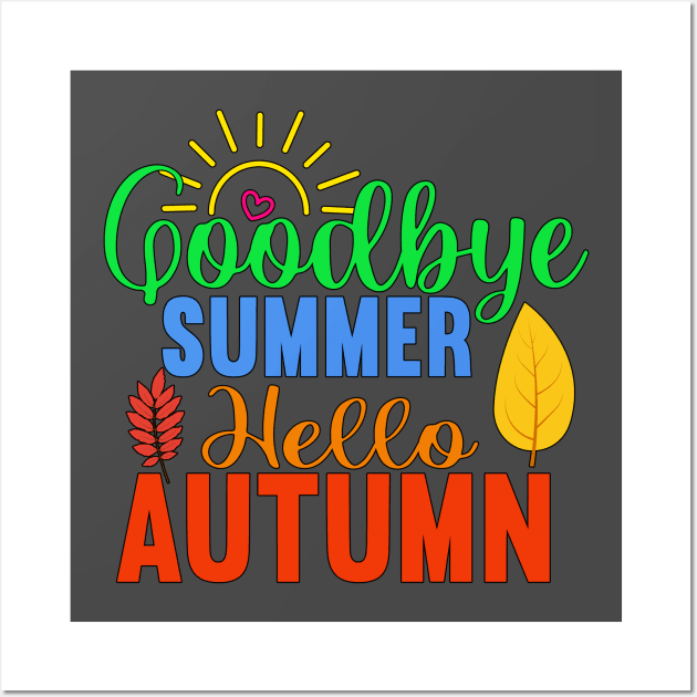 Goodbye Summer Hello Autumn Wall Art by TLSDesigns